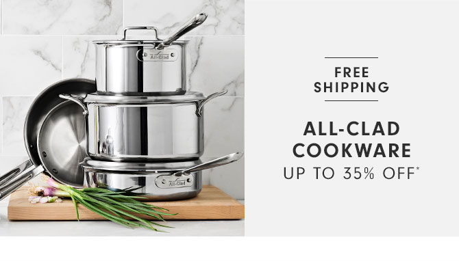 All-Clad Cookware Up to 35% Off*