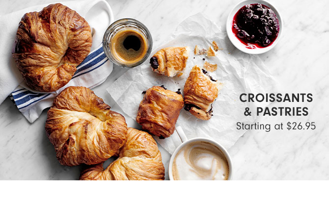 Croissants & pastries Starting at $26.95