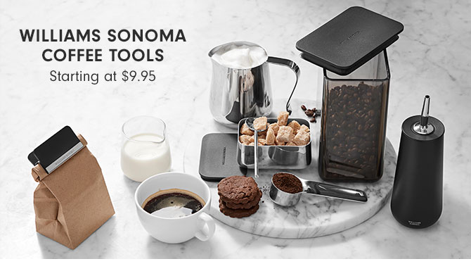 Williams Sonoma coffee tools Starting at $9.95