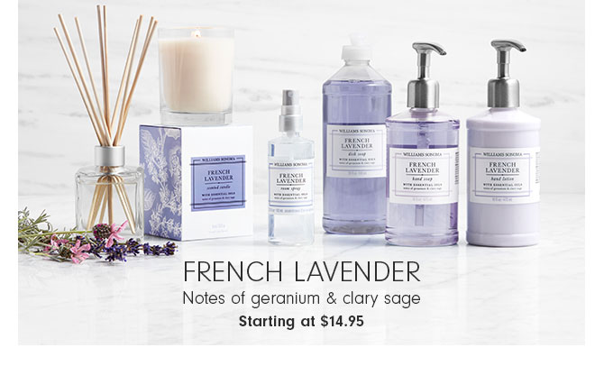 French Lavender - Notes of geranium & clary sage Starting at $14.95