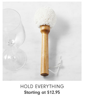 Hold Everything Starting at $12.95