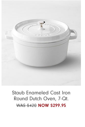 Staub Enameled Cast Iron Round Dutch Oven, 7-Qt. NOW $299.95