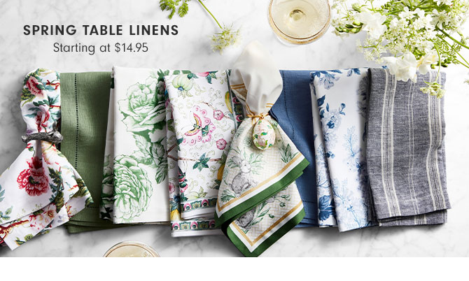 Spring table linens Starting at $14.95