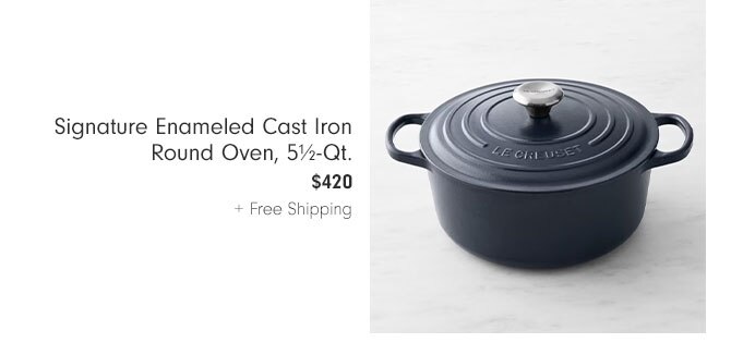 Signature Enameled Cast Iron Round Oven, 5½-Qt. $420 + Free Shipping