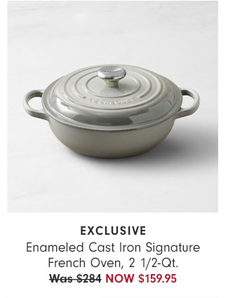 Exclusive - Enameled Cast Iron Signature French Oven, 2 1/2-Qt. NOW $159.95