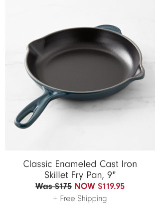 Classic Enameled Cast Iron Skillet Fry Pan, 9" NOW $119.95 + Free Shipping