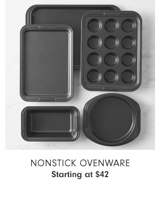 Nonstick Ovenware Starting at $42