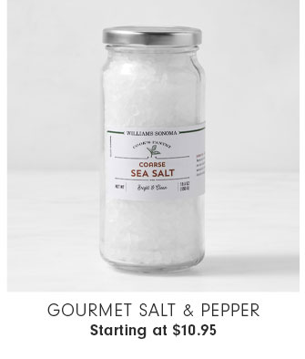 Gourmet Salt & Pepper Starting at $10.95