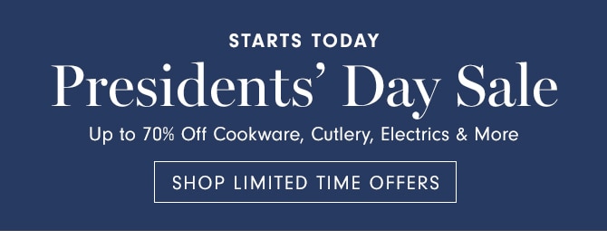 Starts Today - Presidents’ Day Sale - SHOP IN STORES & ONLINE