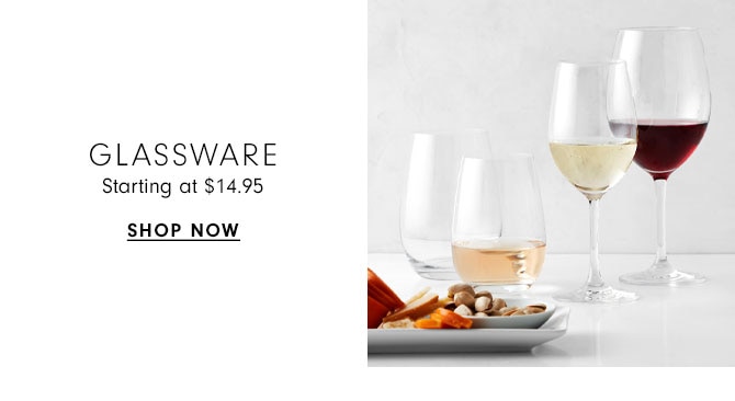 GLASSWARE Starting at $14.95 - Shop now