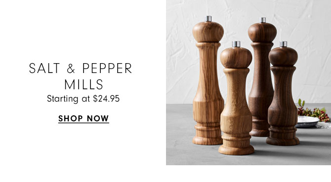 Salt & Pepper Mills Starting at $24.95 - Shop now