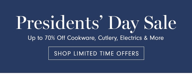 Presidents’ Day Sale - SHOP IN STORES & ONLINE