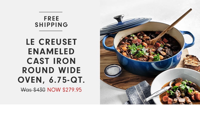 Le Creuset enameled Cast Iron Round Wide Oven, 6.75-Qt. Now $279.95