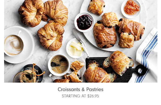 Croissants & Pastries Starting at $26.95