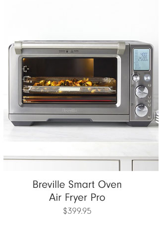 Breville Smart Oven Air Fryer Pro $399.95