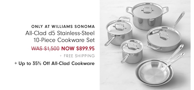 10-Piece Cookware Set - NOW $899.95 + Free Shipping + Up to 35% Off All-Clad Cookware