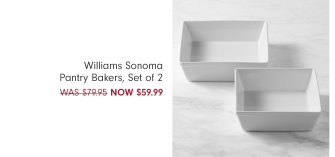 Williams Sonoma Pantry Bakers, Set of 2 - NOW $59.99 - + Free Shipping