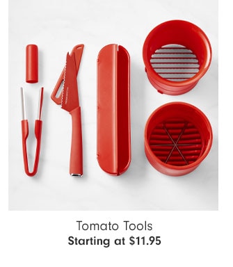 Tomato Tools Starting at $11.95