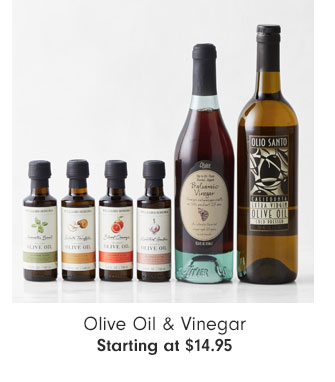 Olive Oil & Vinegar Starting at $14.95