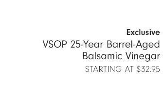 Exclusive - VSOP 25-Year Barrel-Aged Balsamic Vinegar Starting at $32.95