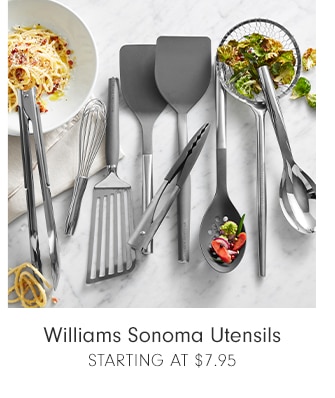 Williams Sonoma Utensils - STARTING AT $7.95