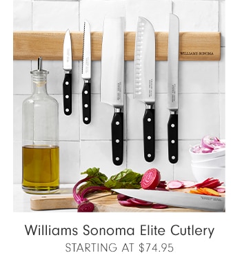 Williams Sonoma Elite Cutlery - STARTING AT $74.95