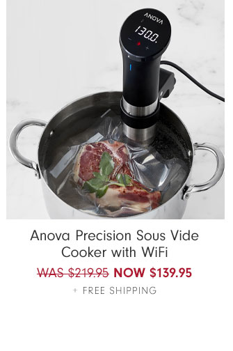 Anova Precision Sous Vide Cooker with WiFi NOW $139.95 + Free Shipping