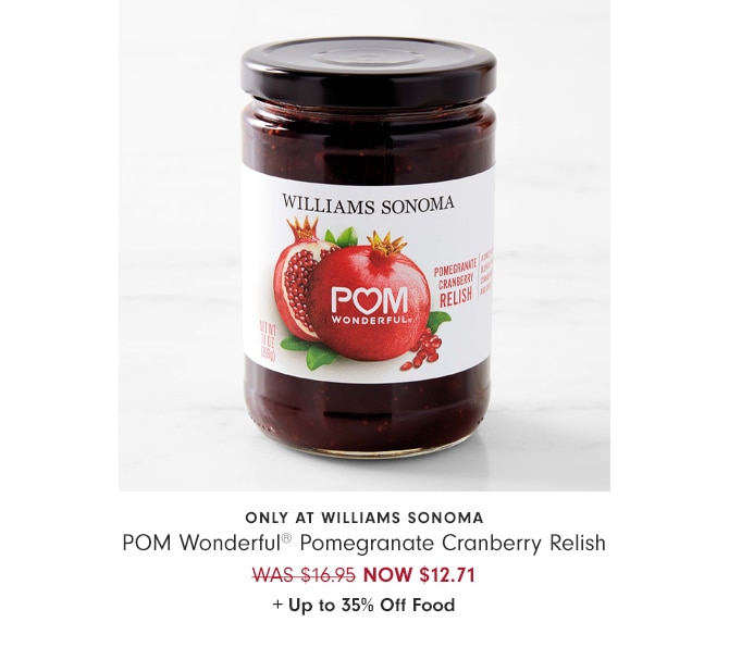 POM Wonderful® Pomegranate Cranberry Relish - NOW $12.71 + Up to 35% Off Food