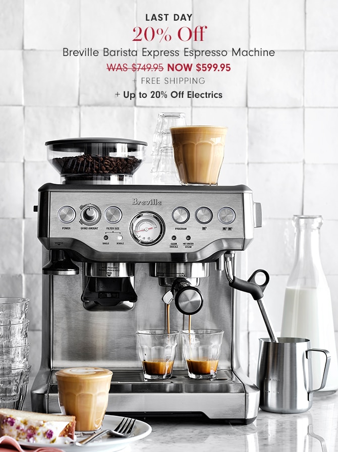 20% Off Breville Barista Express Espresso Machine - NOW $599.95 + Free Shipping + Up to 20% Off Electrics