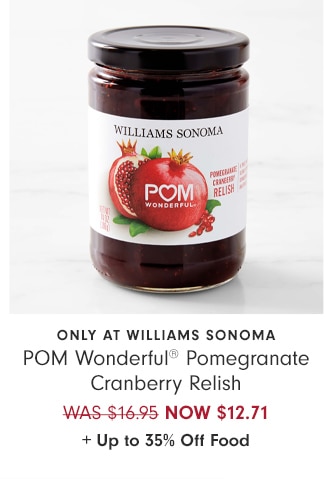 POM Wonderful® Pomegranate Cranberry Relish - NOW $12.71 + Up to 35% Off Food