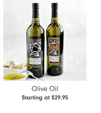 Olive Oil - Starting at $29.95