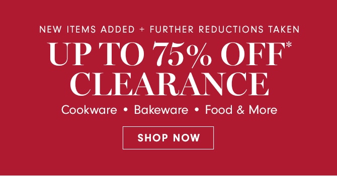 UP TO 75% OFF CLEARANCE* - SHOP NOW