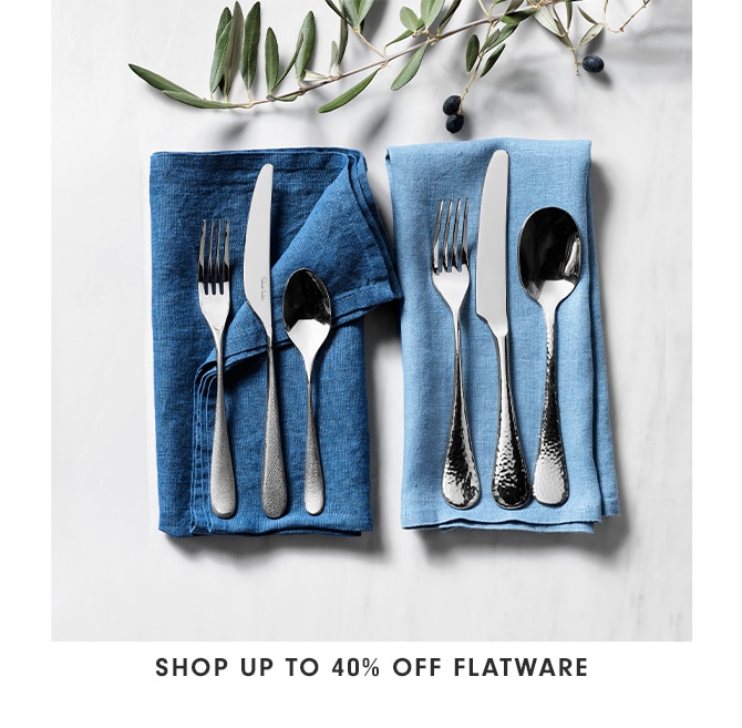 shop up to 40% off Flatware