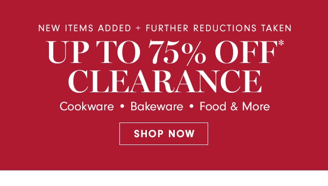 UP TO 75% OFF CLEARANCE* - SHOP NOW