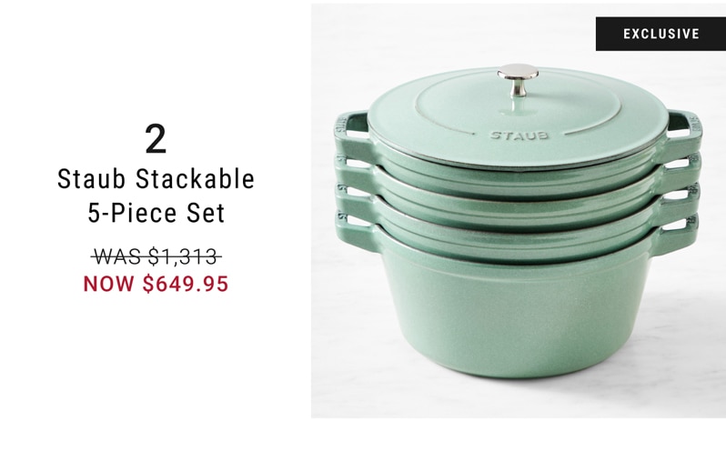 2 - Staub Stackable 5-piece set - NOW $649.95