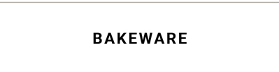 BAKEWARE