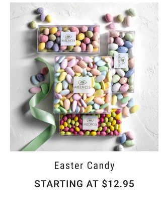  Easter Candy STARTING AT $12.95 