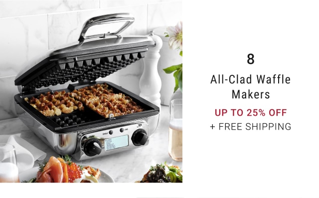  8 All-Clad Waffle Makers UP TO 25% OFF FREE SHIPPING 