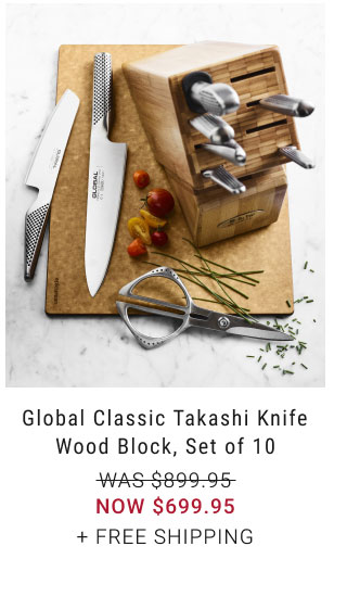 Global Classic Takashi Knife Wood Block, Set of 10 NOW $699.95 + free shipping