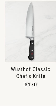 Wüsthof Classic Chef’s Knife $170