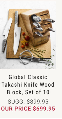 Global Classic Takashi Knife Wood Block, Set of 10 Our price $699.95