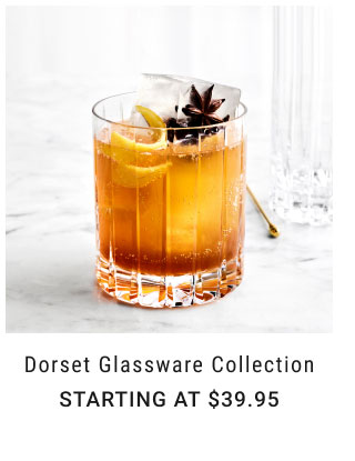 Dorset Glassware Collection Starting at $39.95