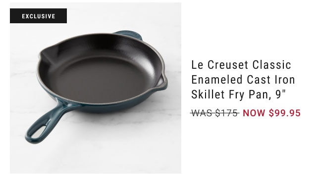 Le Creuset Classic Enameled Cast Iron Skillet Fry Pan, 9" NOW $99.95