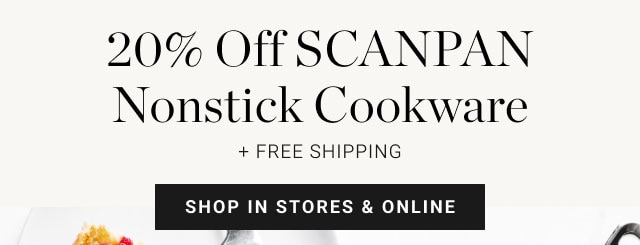 20% Off SCANPAN Nonstick Cookware NOW + Free Shipping - Shop in stores & online