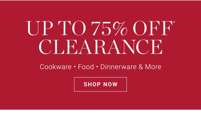 Up to 75% off* clearance - shop now