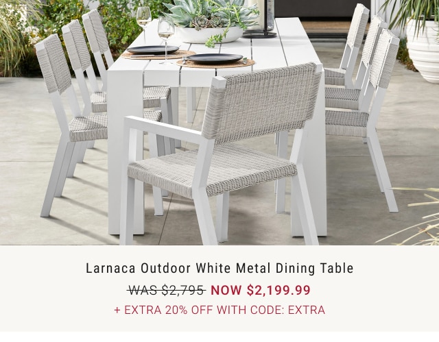 Larnaca Outdoor white metal dining table - NOW $2,199.99 + extra 20% off with code: extra