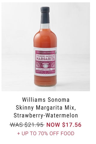 Williams Sonoma skinny Margarita Mix, Strawberry-Watermelon NOW $17.56 + Up to 70% Off food