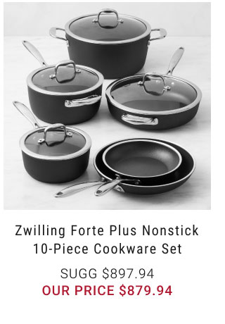 Zwilling Forte Plus Nonstick 10-Piece Cookware Set our price $879.94