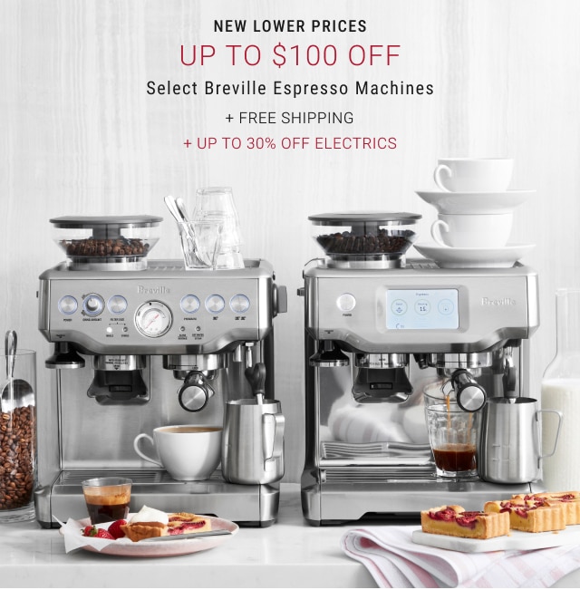 up to $100 Off Select Breville Espresso Machines + FREE SHIPPING + Up to 30% Off electrics