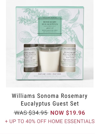 Williams Sonoma Rosemary Eucalyptus Guest Set - NOW $19.96 + Up to 40% Off home essentials